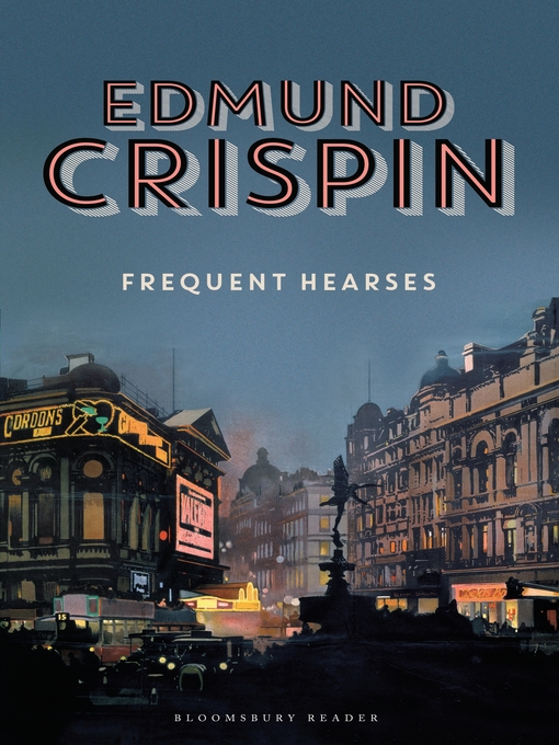 Title details for Frequent Hearses by Edmund Crispin - Available